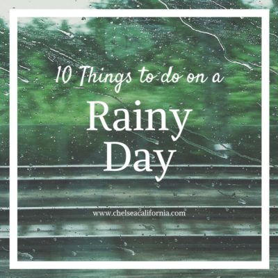 10 Things to do on a Rainy Day